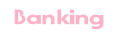 Banking
